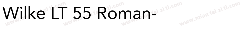 Wilke LT 55 Roman字体转换